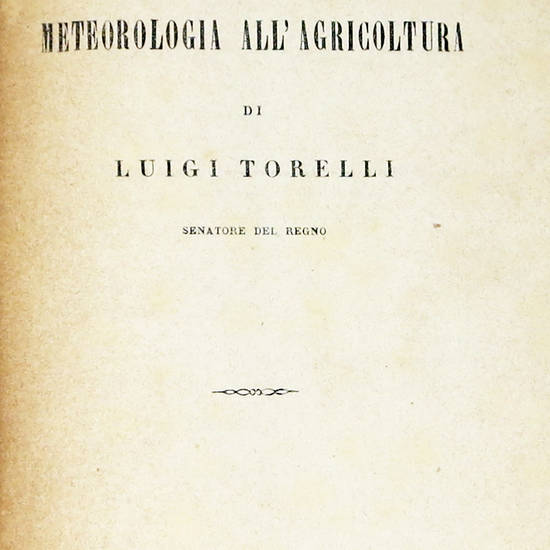 Applicazione della meteorologia all'agricoltura. Applicazione della meteorologia all'agricoltura.