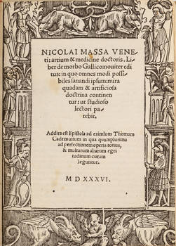 Liber de morbo Gallico: noviter editus... Addita est Epistola ad eximium Thomam cademustum in qua quamplurima ad perfectionem operis totius, & multarum aliarum egritudinum curam legantur.