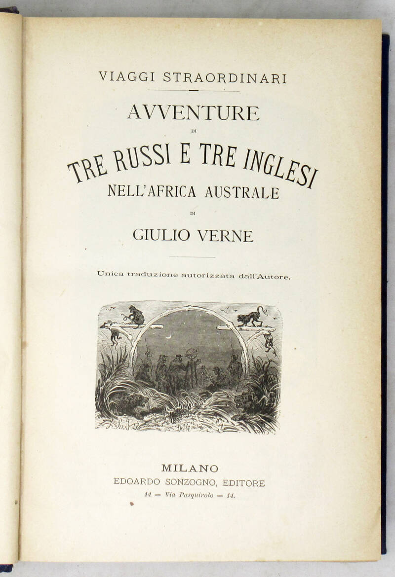 Avventure di tre russi e tre inglesi nell'Africa Australe. Unica traduzione autorizzata dell'autore. Avventure di tre russi e tre inglesi nell'Africa Australe. Unica traduzione autorizzata dell'autore.