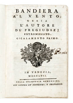 Bandiera al vento, ossia l'autore de' pregiudizj intronizzato. Cicalamento Primo.