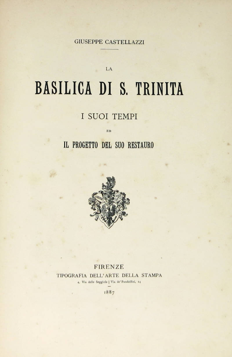 La Basilica di S. Trinita. I suoi tempi ed il progetto del suo restauro. La Basilica di S. Trinita. I suoi tempi ed il progetto del suo restauro.