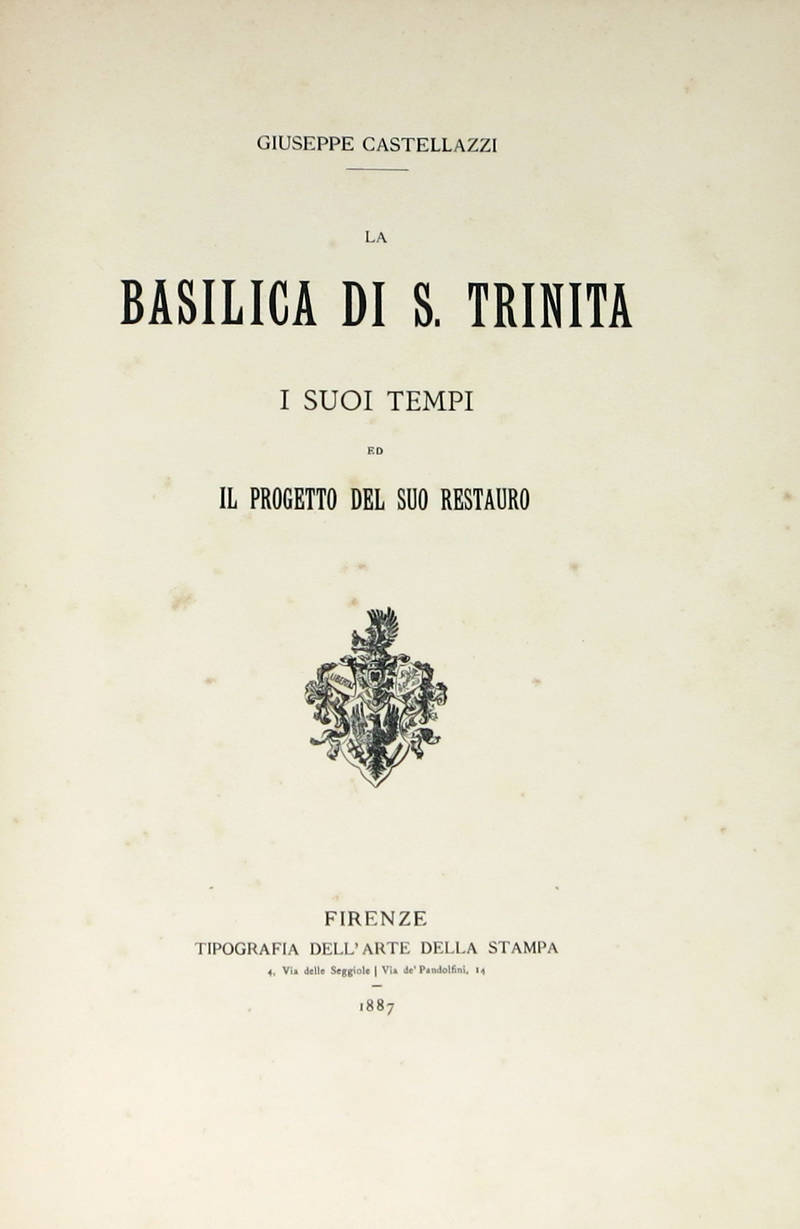 La Basilica di S. Trinita. I suoi tempi ed il progetto del suo restauro.