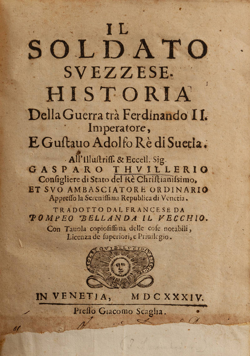 Il soldato svezzese. Historia della guerra tra Ferdinando II Imperatore, e Gustavo Adolfo Re di Svetia...Tradotto dal francese da Pompeo Bellanda il Vecchio. Il soldato svezzese. Historia della guerra tra Ferdinando II Imperatore, e Gustavo Adolfo Re di Svetia...Tradotto dal francese da Pompeo Bellanda il Vecchio.