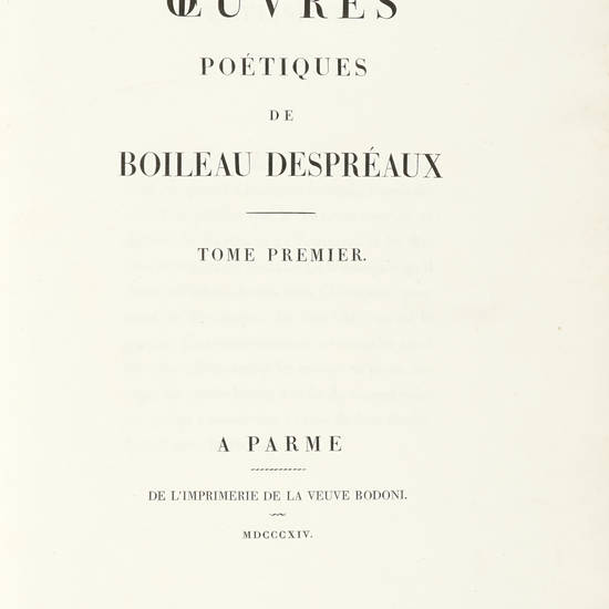 Oeuvres/ Poétiques/ De Boileau Despréaux/ Tome Premier (-Seconde)./