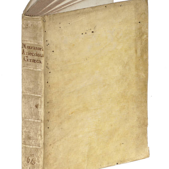 Anecdota Graeca quae ex Mss. Codicibus Nunc primum eruit, Latio donat; Notis, & Disquisitionibus auget Ludovicus Antonius Muratorius Sereniss. Raynaldi I. ducis Mutinae, &c. Bibliothecarius.