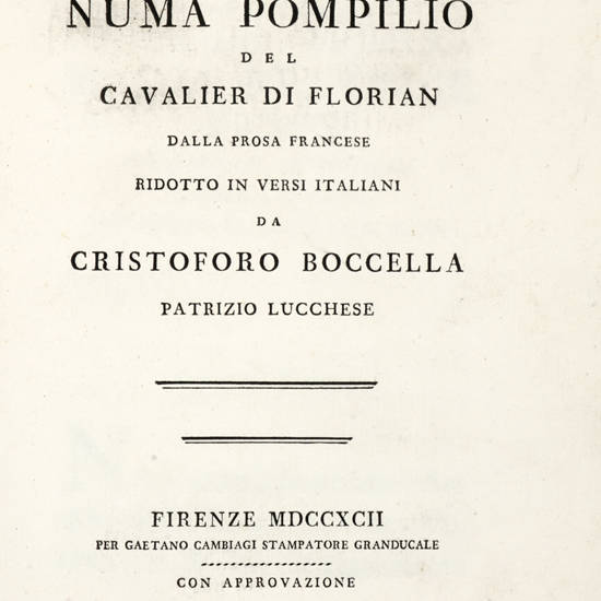 Il Numa Pompilio del cavalier di Florian dalla prosa francese ridotto in versi italiani da Cristoforo Boccella patrizio lucchese.
