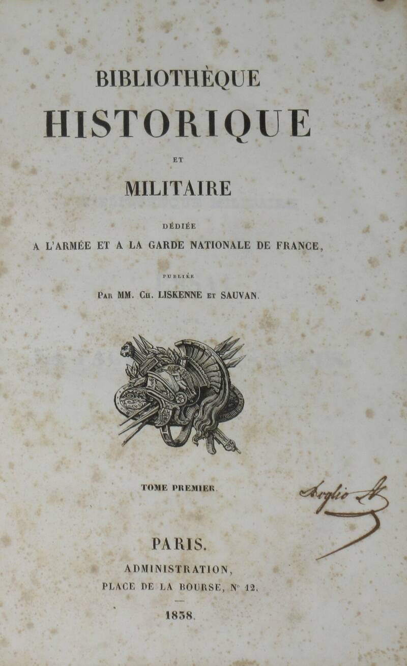 Bibliothéque historique et militaire dediée a l'Armée et a la Garde Nationale de France.