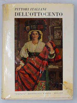 Pittori italiani dell'Ottocento. Prefazione di Giovanni Poggi. Testo e note di Enrico Somarè.