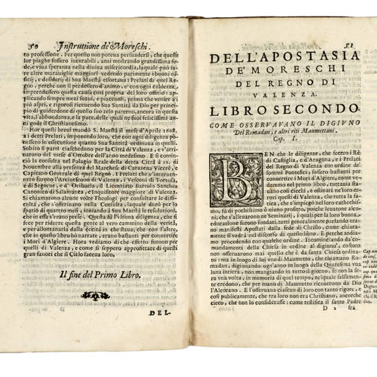 Del giusto scacciamento de moreschi da Spagna. Libri Sei. Ne quali si tratta della loro instruttione, apostasia, e tradimento; e si risolvono i dubij che d'intorno a questa materia si risvegliarono...Traslatati dalla lingua spagnuola nell'italiana dal Sig