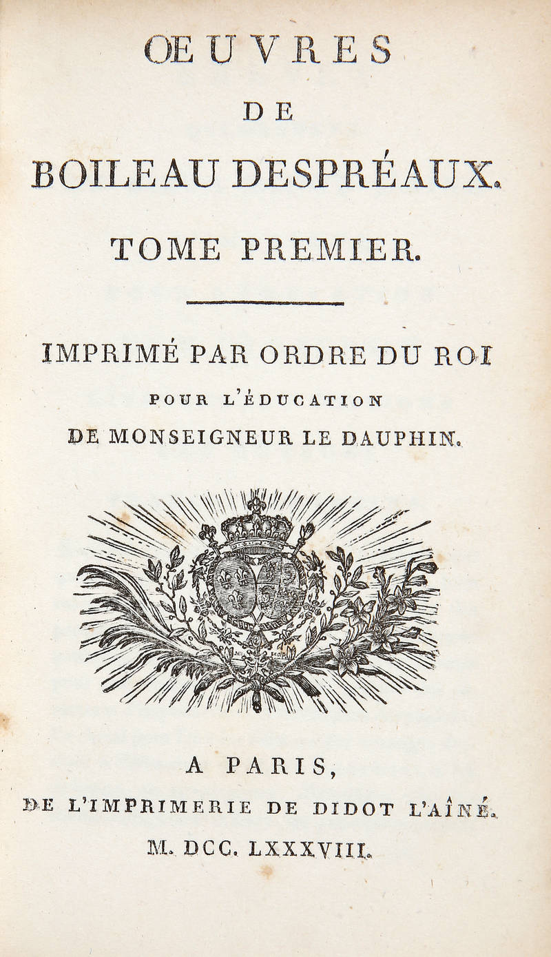 Oeuvres de Boileau Despréaux (Tome Premier-Second-Troisieme). Imprimé par ordre du Roi pour l'éducation de Monseigneur Le Dauphin.