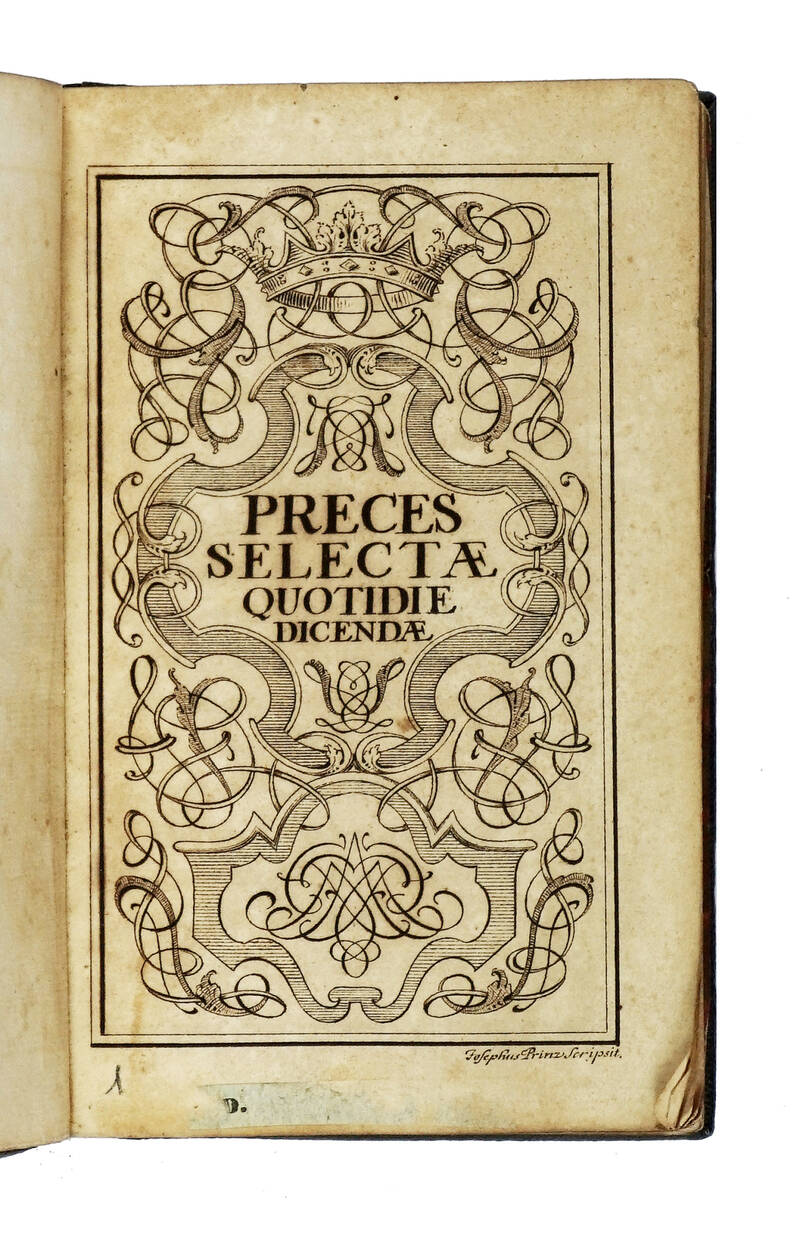Preces selecta quotidie dicendae (in basso sotto il titolo: Joseph Prinz scripsit).