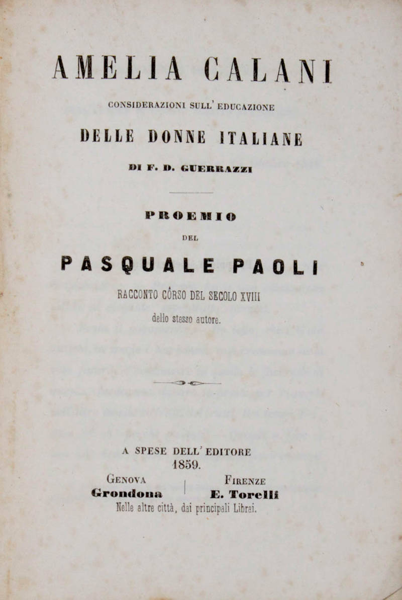 Amelia Calani. Considerazione sull'educazione delle donne italiane... Proemio del Pasquale Paoli. Racconto côrso del secolo XVIII dello stesso autore.