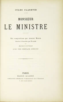 Monsieur le Ministre. Dix compositions par Adrien Marie gravées à l'eau-forte par Wallet. Edition nouvelle avec une préface inédite.
