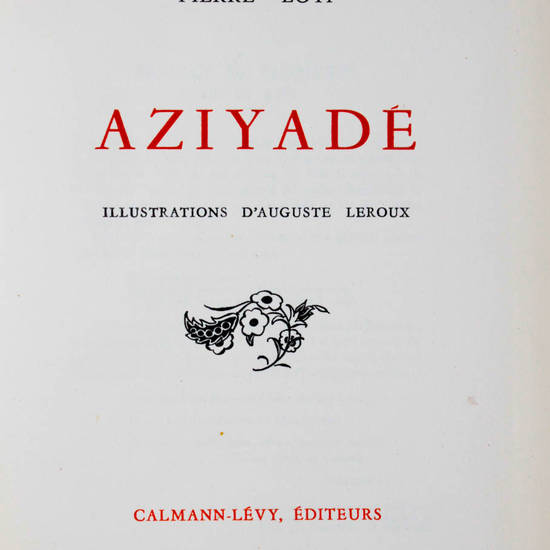 Aziyadé. Illustrations d'Auguste Leroux.