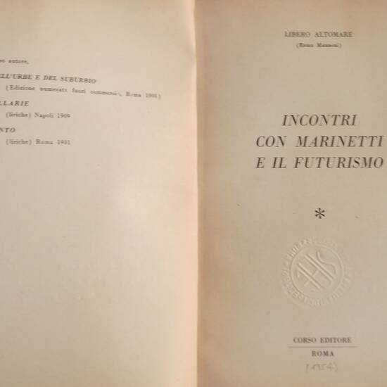 Incontri con Marinetti e il Futurismo. Incontri con Marinetti e il Futurismo.