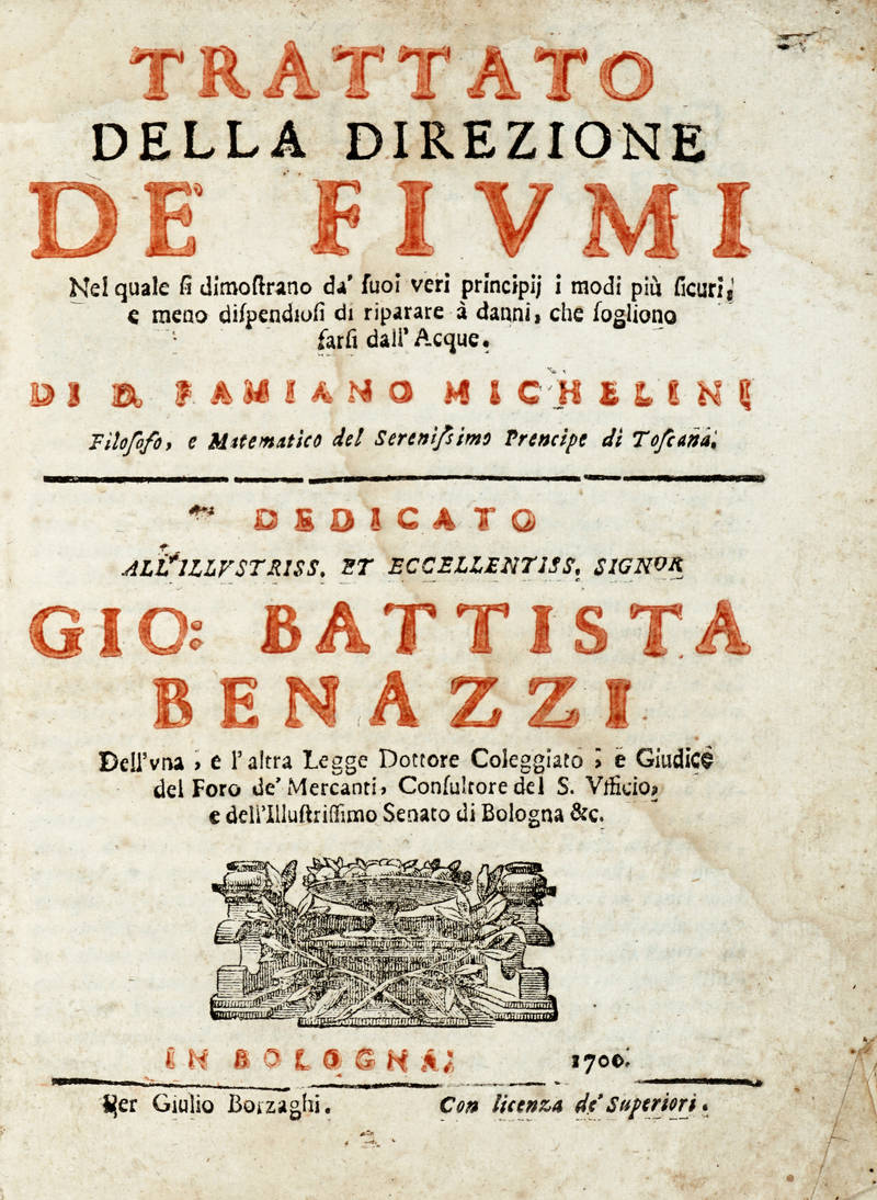 Trattato della direzione de' fiumi nel quale si dimostrano da' suoi veri principij i modi più sicuri, e meno dispendiosi di riparare à danni, che sogliono farsi dall'acque.