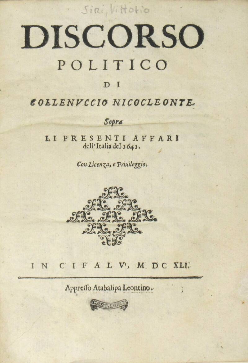 Discorso politico di Collenuccio Nicocleonte (pseud.) sopra li presenti affari dell'Italia del 1641.
