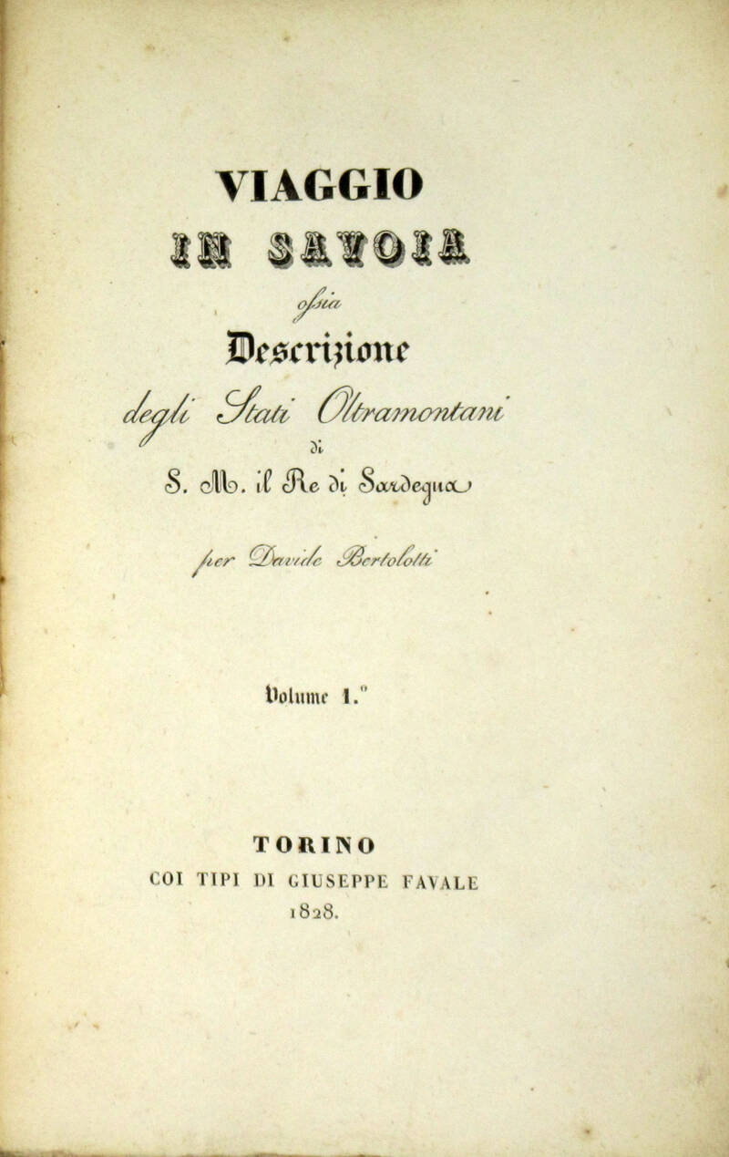 Viaggio in Savoia ossia Descrizione degli Stati Oltramontani di S.M. il Re di Sardegna.