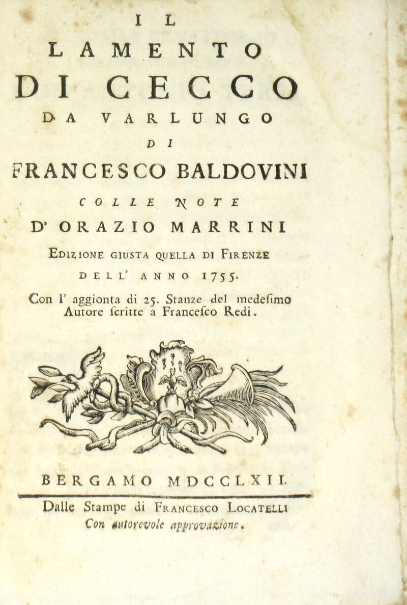 Il Lamento di Cecco da Varlungo... colle note d'Orazio Marrini... Con l'aggiunta di 25 Stanze del medesimo Autore scritte a Francesco Redi.