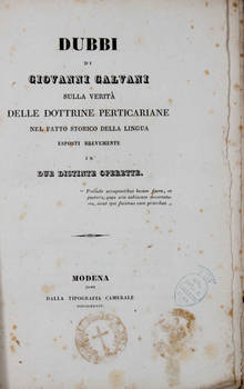 Dubbi sulla verità delle dottrine Perticariane nel fatto storico delle lingua esposti brevemente in due distinte operette.