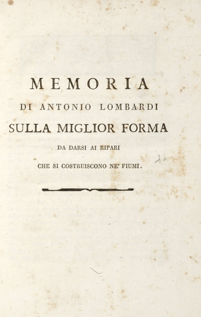 Memoria sulla miglior forma da darsi ai ripari che si costruiscono ne' fiumi.