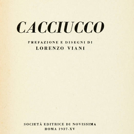 Cacciucco. Prefazione e Disegni di Lorenzo Viani. Cacciucco. Prefazione e Disegni di Lorenzo Viani.