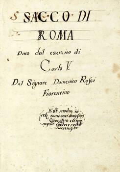 Sacco di Roma Dato dal esercito di Carlo V. Del Signore Domenico Rossi Fiorentino. Sacco di Roma Dato dal esercito di Carlo V. Del Signore Domenico Rossi Fiorentino.