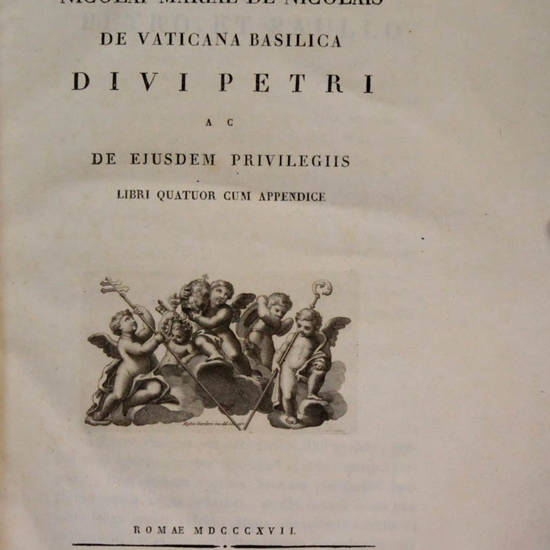 De Vaticana Basilica Divi Petri ac de ejusdem privilegis libri quatuor cum Appendix. De Vaticana Basilica Divi Petri ac de ejusdem privilegis libri quatuor cum Appendix.