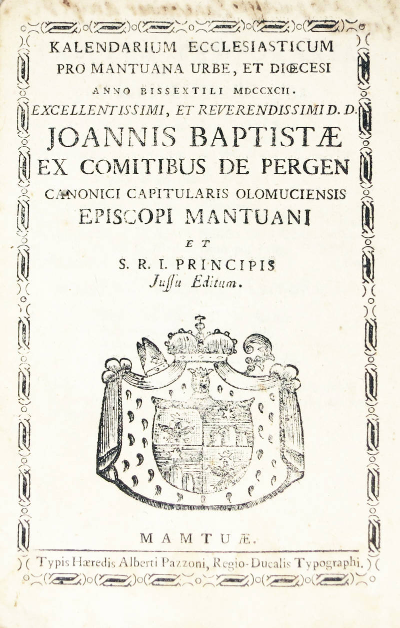 KALENDARIUM ecclesiasticum pro Mantuana urbe et diocesi anno bissextili MDCCXCII...