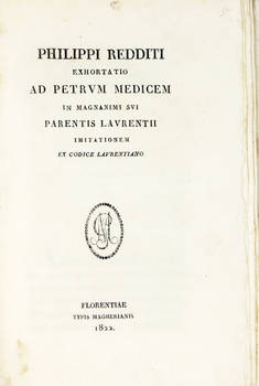 Exhortatio ad Petrum Medicem in magnanimi sui parentis Laurentii imitationem ex codice laurentiano. (A cura di Domenico Moreni).