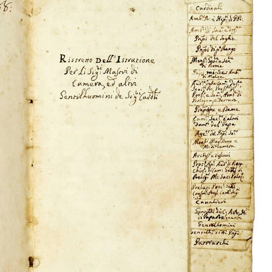 Ristretto dell'Istruttione Per Li Sig.ri Mastri di Camera, ed altri Gentilhuomini de Sig.ri Cardinali. Ristretto dell'Istruttione Per Li Sig.ri Mastri di Camera, ed altri Gentilhuomini de Sig.ri Cardinali.