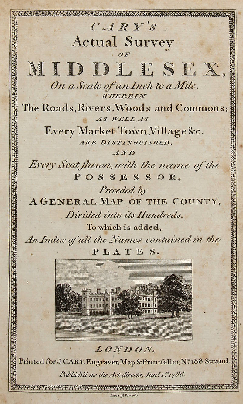 Actual Survey of Middlesex, on a scale of an Inch to a Mile, Wherein the Roeads, Rivers, Woods and Commons... Actual Survey of Middlesex, on a scale of an Inch to a Mile, Wherein the Roeads, Rivers, Woods and Commons...