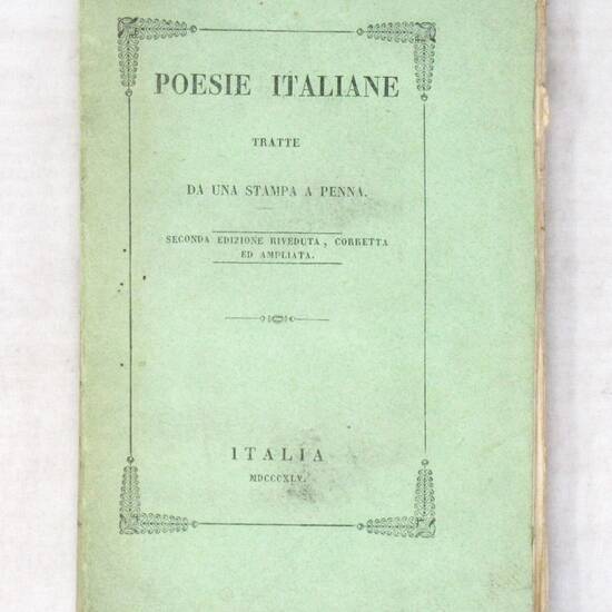 Poesie italiane tratte da una stampa a penna. Seconda edizione riveduta e corretta.