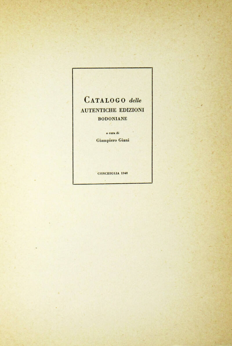Catalogo delle Autentiche Edizioni Bodoniane... Catalogo delle Autentiche Edizioni Bodoniane...
