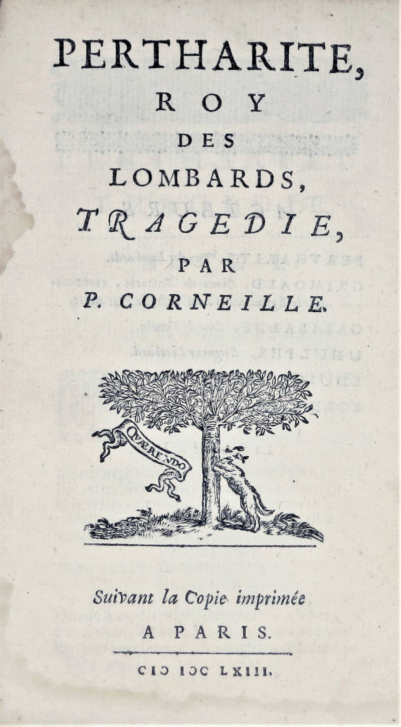 Pertharite, Roy des Lombards. Tragédie. Suivant la Copie imprimée a Paris, 1662. Marque "Quaerendo" (Elzevir).