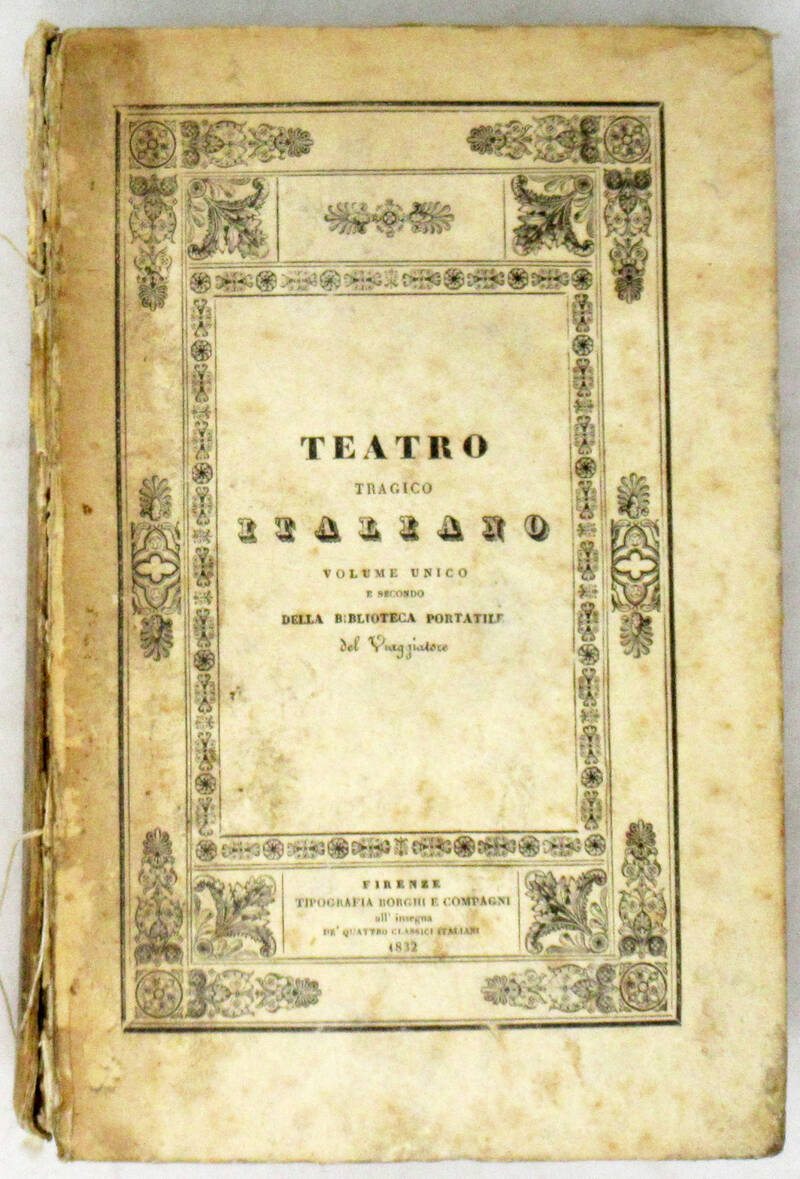 TEATRO Tragico Italiano. Volume unico.