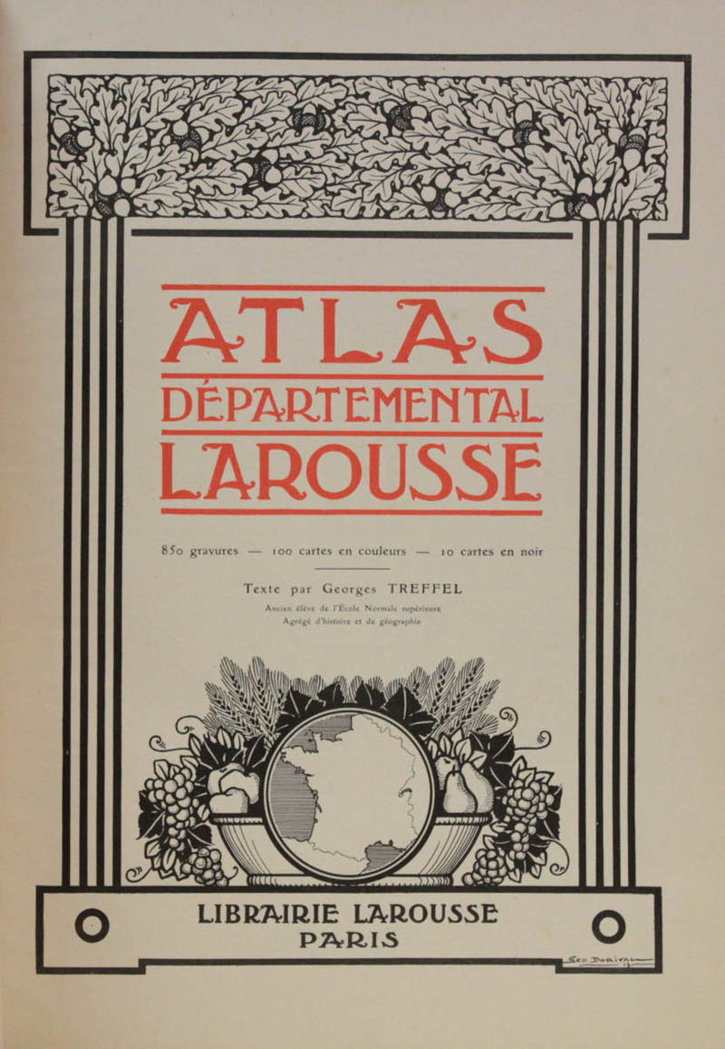 Atlas départemental Larousse. 850 gravures-100 cartes en couleurs-10 cartes en noir.