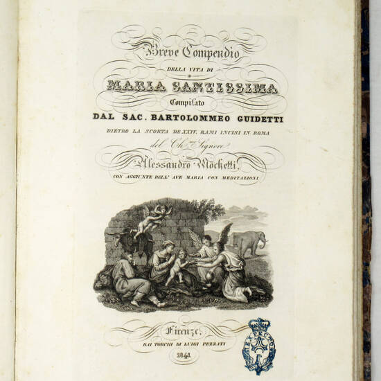Breve compendio della vita di Maria Santissima... dietro la scorta de' XXIV rami incisi in Roma dal ch. signore Alessandro Mochetti.