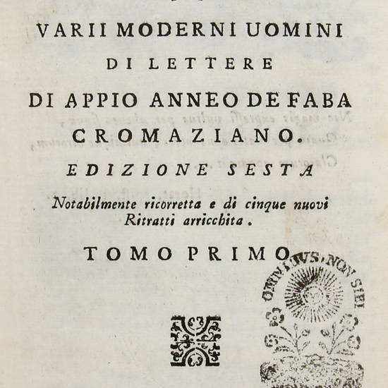 Ritratti politici, storici e critici di varii moderni uomini di lettere di Appio Anneo De Faba Cromaziano. Edizione sesta...di cinque nuovi ritratti arricchita. Ritratti politici, storici e critici di varii moderni uomini di lettere di Appio Anneo De Faba Cromaziano. Edizione sesta...di cinque nuovi ritratti arricchita.