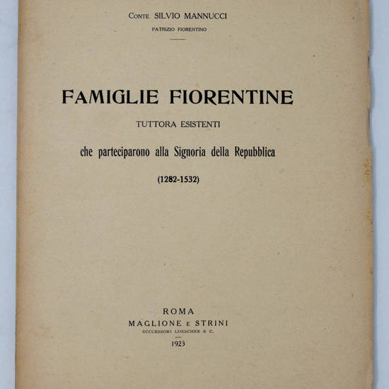 Famiglie fiorentine tuttora esistenti che parteciparono alla Signoria della Repubblica (1282-1532).
