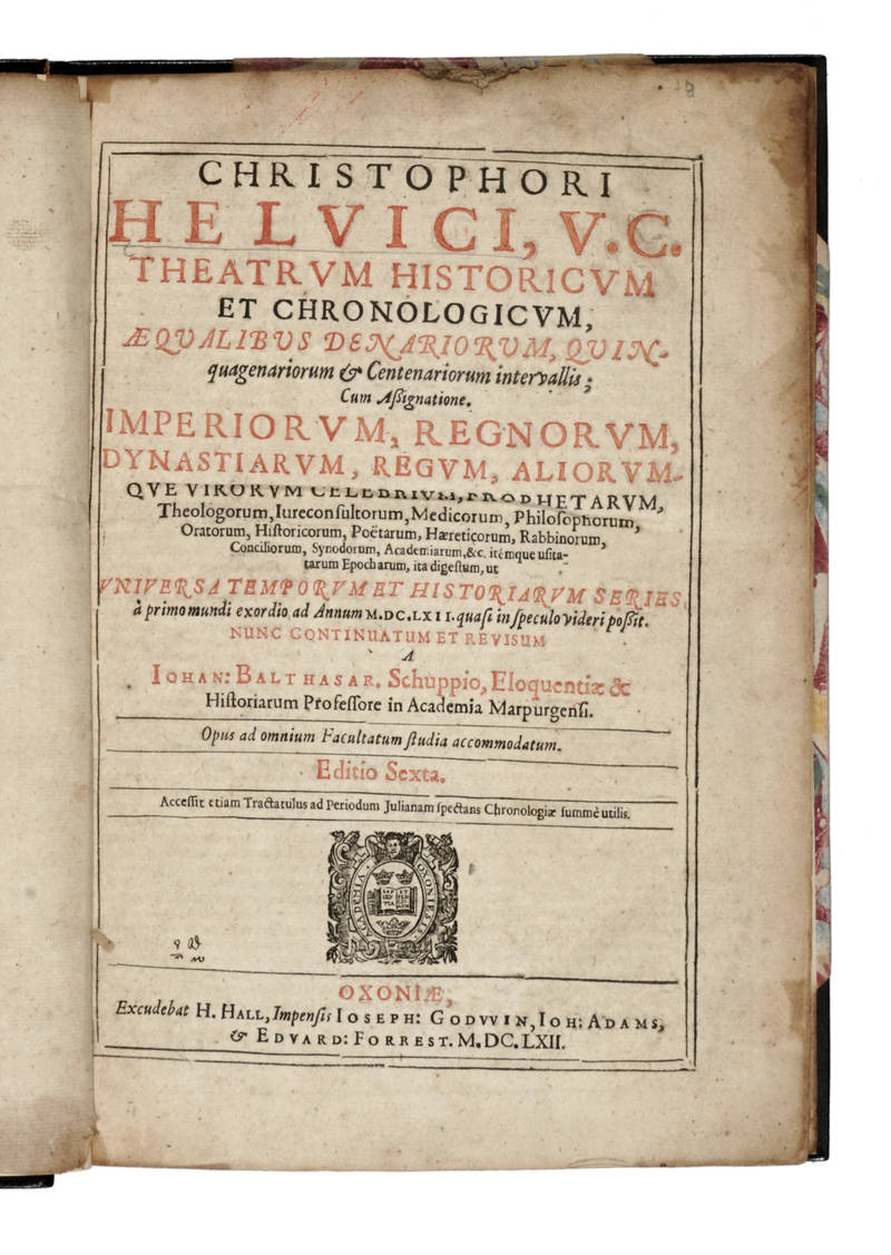 Theatrum historicum et chronologicum, aequalibus denariorum, quinquagenarium et Centenariorum intervallis; Cum Assignatione, Imperiorum, Regnorum, Dynastiarum, Regum, aliorumque virorum celebrium, Prophetarum, Theologorum...Nunc continuatum et revisum a I Theatrum historicum et chronologicum, aequalibus denariorum, quinquagenarium et Centenariorum intervallis; Cum Assignatione, Imperiorum, Regnorum, Dynastiarum, Regum, aliorumque virorum celebrium, Prophetarum, Theologorum...Nunc continuatum et revisum a I