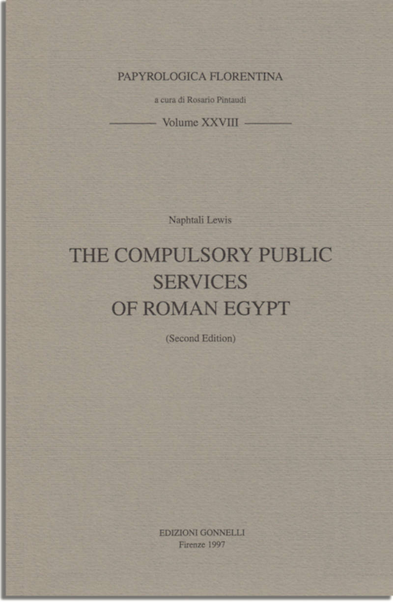 THE COMPULSORY PUBLIC SERVICES OF ROMAN EGYPT. Seconda edizione aggiornata