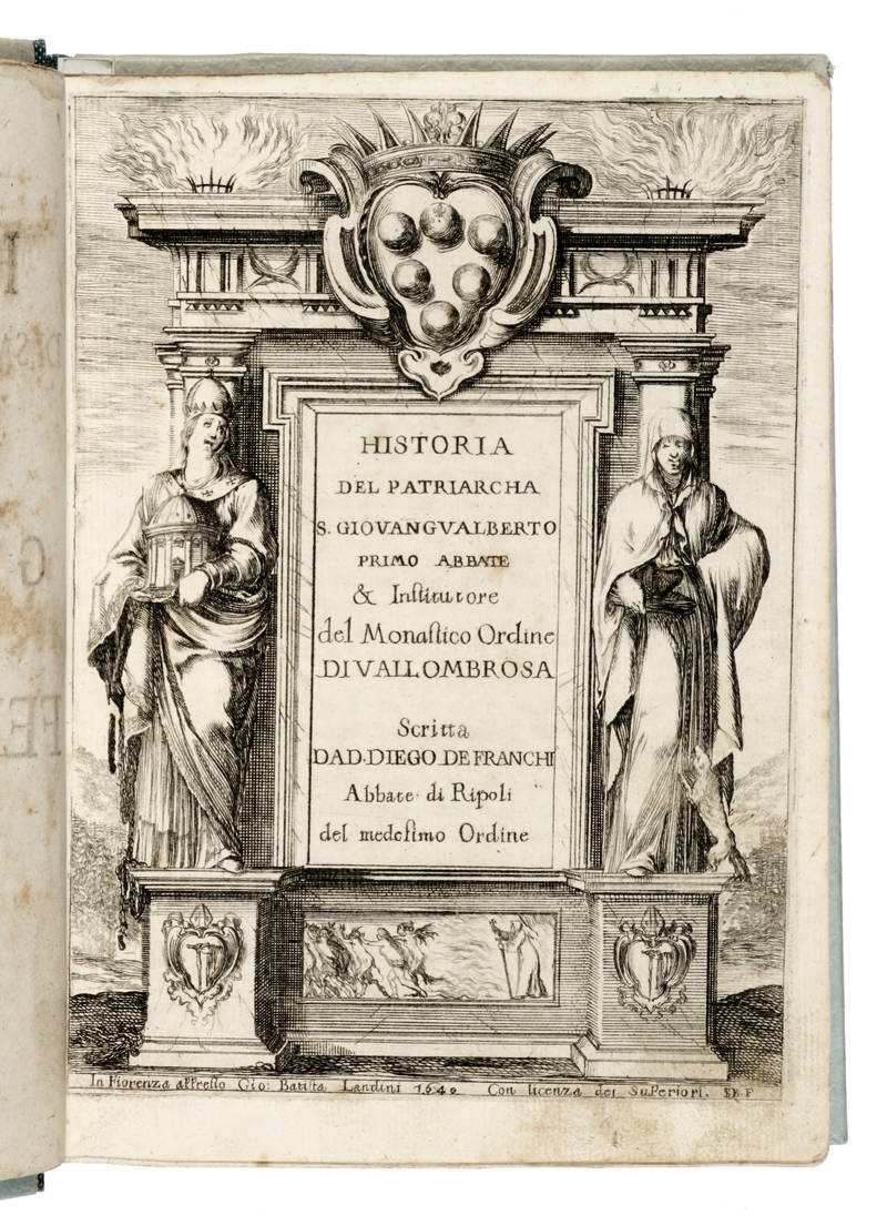 Historia del Patriarcha S. Giovangualberto primo abbate & institutore del monastico Ordine di Vallombrosa...
