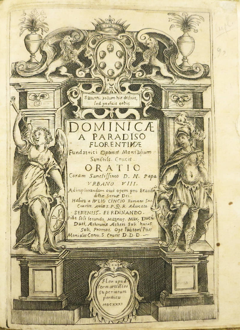 Dominicae a Paradiso Florentinae Fundatrici optimae Monialium Sanctiss. Crucis. Oratio Coram Sanctissimo D.N. Papa Urbano VIII...