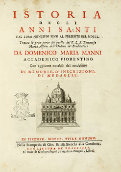 Istoria degli Anni Santi dal loro principio fino al presente del MDCCL. Tommaso Maria Alfani..., con aggiunte notabili del medesimo di memorie, d'iscrizioni, di medaglie.