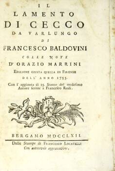 Il Lamento di Cecco da Varlungo... colle note d'Orazio Marrini... Con l'aggiunta di 25 Stanze del medesimo Autore scritte a Francesco Redi.