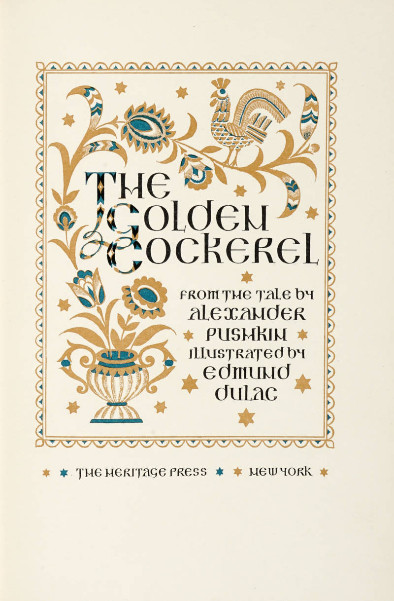 The Golden Cockerel. From a tale of Alexander Pushkin. Illustrated by Edmund Dulac.