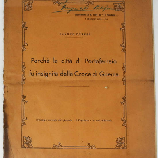 Perché la città di Portoferraio fu insignita della croce di Guerra. Perché la città di Portoferraio fu insignita della croce di Guerra.