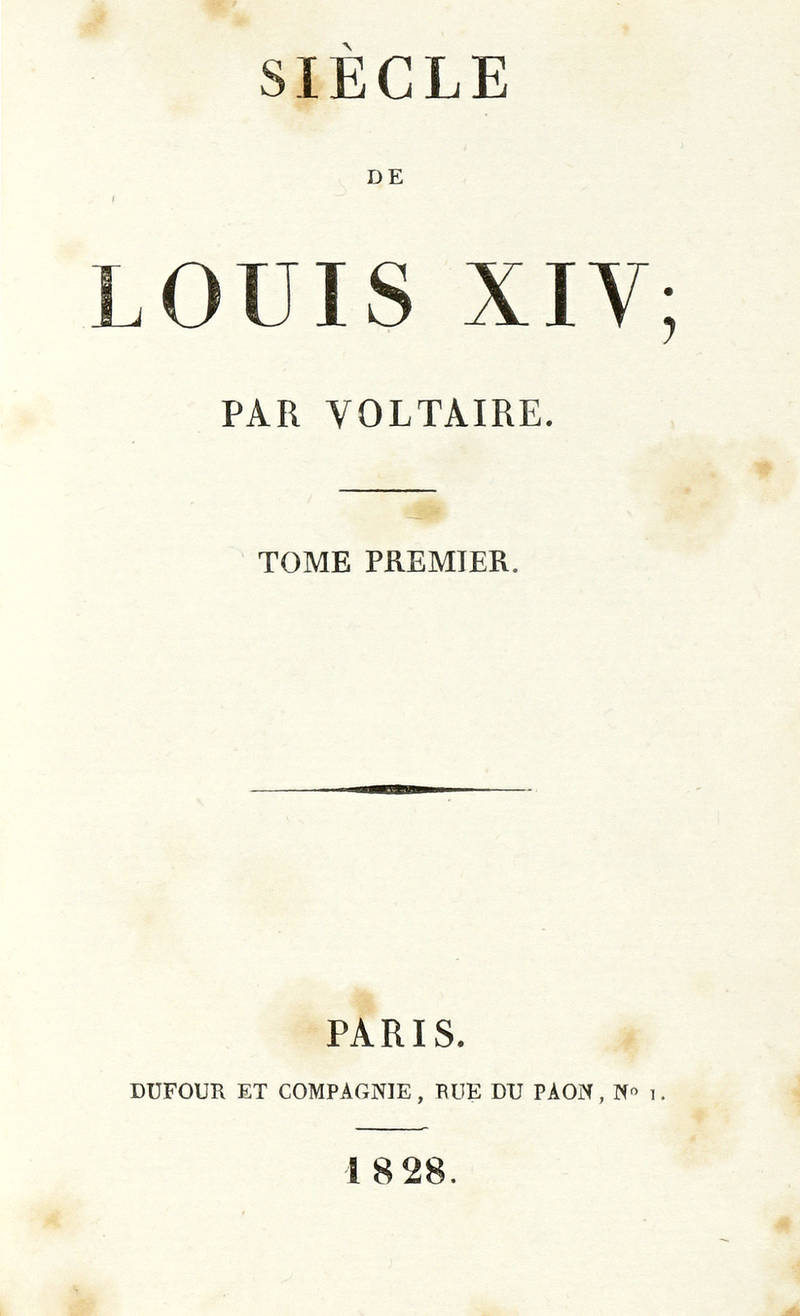 Siécle de Louis XIV; Par Voltaire. (Tome Premier - Tome Deuxieme). (Segue): Précis de Siécle de Louis XV par Voltaire. Siécle de Louis XIV; Par Voltaire. (Tome Premier - Tome Deuxieme). (Segue): Précis de Siécle de Louis XV par Voltaire.