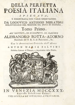 Della perfetta poesia italiana spiegata e dimostrata con varie osservazioni...Con le annotazioni critiche dell'abate Anton Maria Salvini pubblico Lettore di Firenze, e Accademico della Crusca.